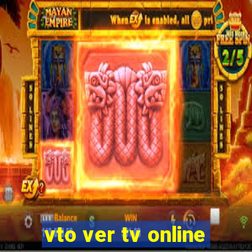 vto ver tv online